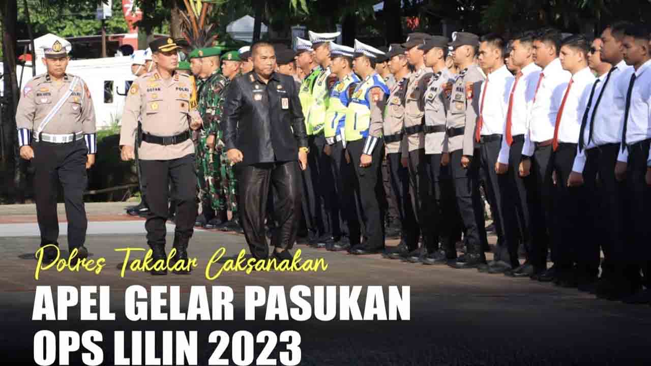 Polres Takalar Laksanakan Apel Gelar Pasukan Operasi Lilin 2023 Dalam Rangka Pam Nataru