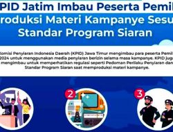 KPID Jatim Imbau Peserta Pemilu Produksi Materi Kampanye Sesuai Standar Program Siaran