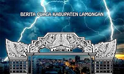 Berita Cuaca Kabupaten Lamongan, 28 Januari 2025