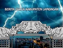 Berita Cuaca Kabupaten Lamongan – 19 Februari 2025