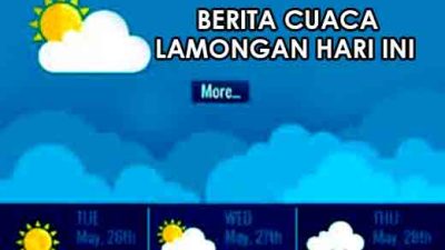 Berita Cuaca Kabupaten Lamongan Hari ini