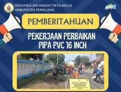 Perbaikan Jaringan Air Bersih, Warga Pemalang Diminta Siaga