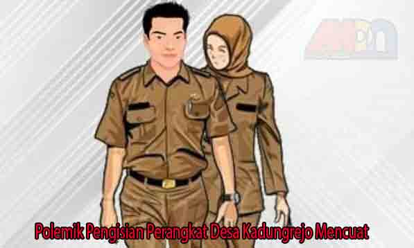 Polemik pengisian perangkat desa kadungrejo mencuat, publik soroti dugaan setingan dan transaksi jabatan