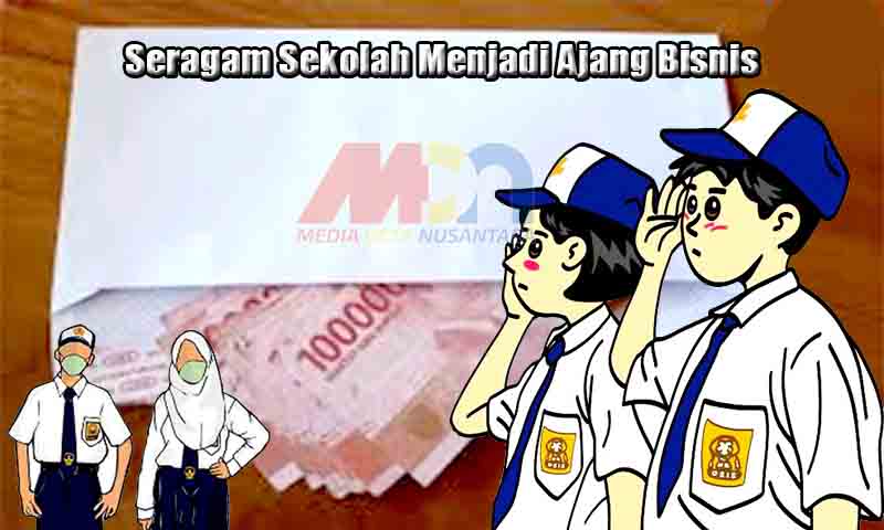 Seragam sekolah menjadi ajang bisnis 1