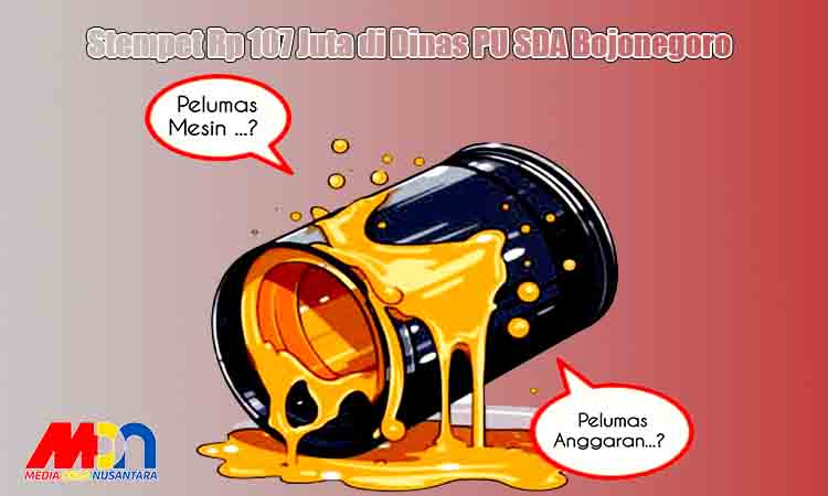 Stempet rp 107 juta di dinas pu sda bojonegoro mdn