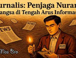 Jurnalis: Penjaga Nurani Bangsa di Tengah Arus Informasi