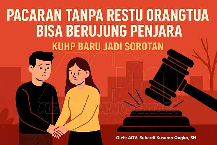 KUHP Baru Pacaran Tanpa Izin Orangtua Bisa Berujung Pidana