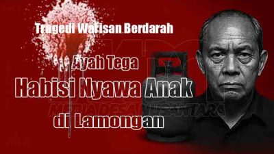 Tragedi Warisan Berdarah: Ayah Tega Habisi Nyawa Anak di Lamongan