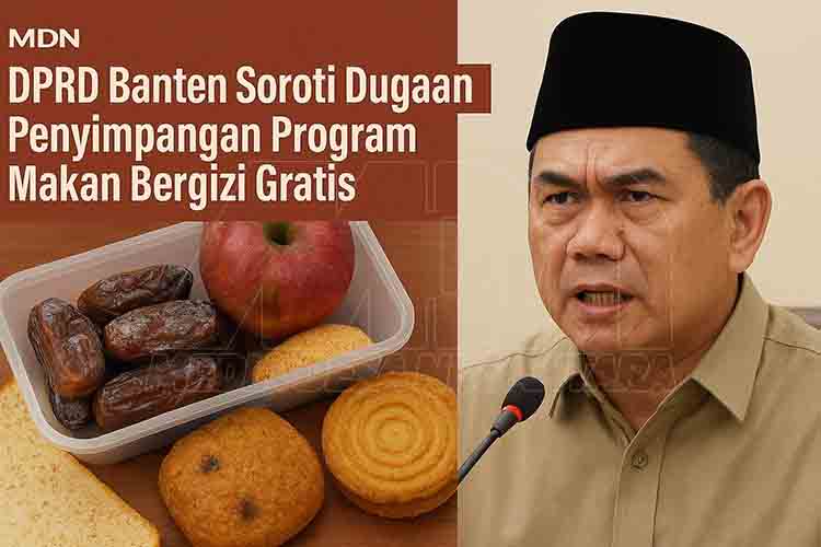 DPRD Banten Soroti Dugaan Penyimpangan Program Makan Bergizi Gratis