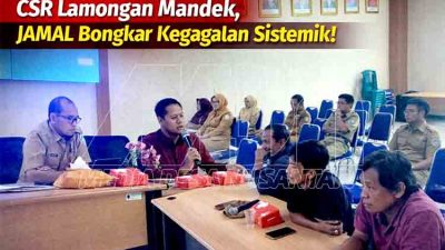 CSR Lamongan Mandek, JAMAL Bongkar Kegagalan Sistemik