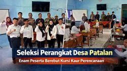Enam Peserta Ikuti Seleksi Kaur Perencanaan Desa Patalan