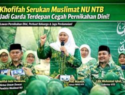Khofifah Gema Seruan di Mataram! Muslimat NU NTB Diminta Jadi Garda Terdepan Cegah Pernikahan Dini!
