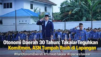 Otonomi Daerah ke-30: Refleksi Takalar atas Tiga Dekade Desentralisasi