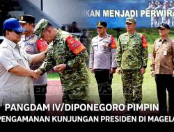 Pangdam IV/Diponegoro Pimpin Pengamanan Kunjungan Presiden di Magelang