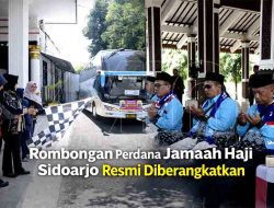 Rombongan Perdana Jamaah Haji Sidoarjo Resmi Diberangkatkan