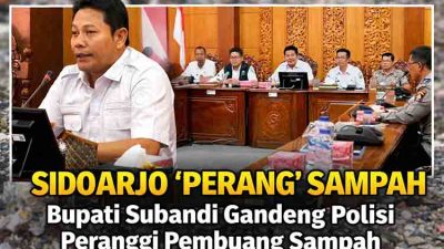Subandi Tegaskan Sinergi Total, Sidoarjo “Perang” Lawan Sampah