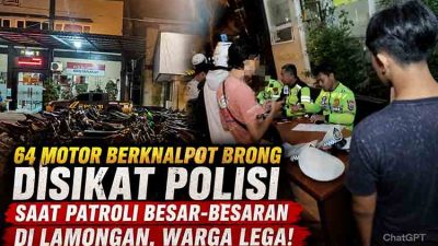 64 Motor Berknalpot Brong Disikat Polisi Saat Patroli Besar-besaran di Lamongan, Warga Lega!