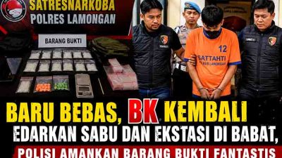 Baru Bebas, BK Kembali Edarkan Sabu dan Ekstasi di Babat, Polisi Amankan Barang Bukti Fantastis