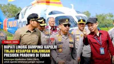 Bupati Lindra Dampingi Kapolri Tinjau Kesiapan Kunjungan Presiden Prabowo di Tuban