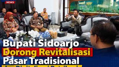 Bupati Sidoarjo Dorong Revitalisasi Pasar Tradisional dan Digitalisasi Retribusi