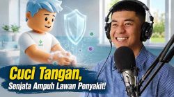 Cuci Tangan, Senjata Ampuh Lawan Penyakit!