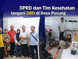 Tindak Lanjut Aduan Warga, DPRD dan Tim Kesehatan Turun Langsung Tangani Kasus DBD di Desa Pucung