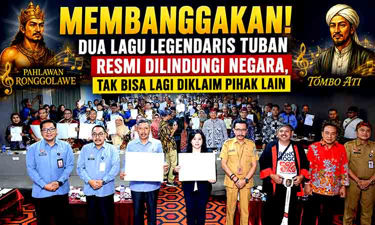 Dua Lagu Legendaris Tuban Resmi Dilindungi Negara MDN
