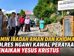 Jamin Ibadah Aman dan Khidmat, Polres Ngawi Kawal Perayaan Kenaikan Yesus Kristus