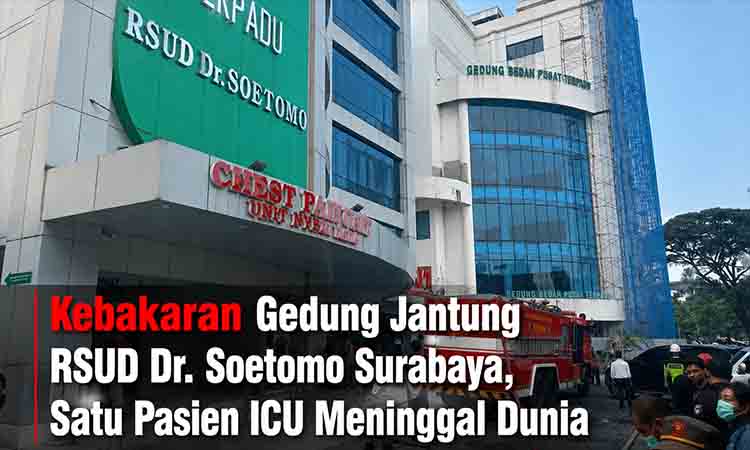 Kebakaran di Gedung Jantung RSUD Soetomo