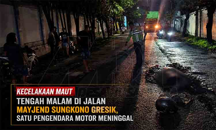 Kecelakaan Maut Tengah Malam di Jalan Mayjend Sungkono Gresik MDN