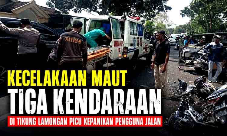 Kecelakaan maut tiga kendaraan di Lamongan