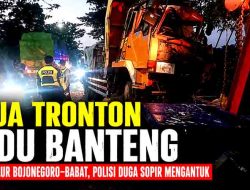 Dua Tronton Adu Banteng di Jalur Bojonegoro–Babat, Polisi Duga Sopir Mengantuk