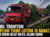 Truk Tronton Hantam Tiang Listrik di Babat, Satu Dusun Gelap Gulita Jelang Subuh
