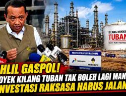 Pemerintah Percepat Kilang Tuban, Bahlil: Jangan Sampai Investasi Raksasa Ini Terhambat Lagi