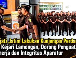 Kajati Jatim Lakukan Kunjungan Perdana ke Kejari Lamongan, Dorong Penguatan Kinerja dan Integritas Aparatur