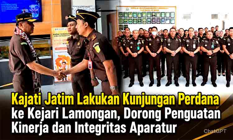 Kunjungan Perdana Kajati Jatim ke Kejari Lamongan