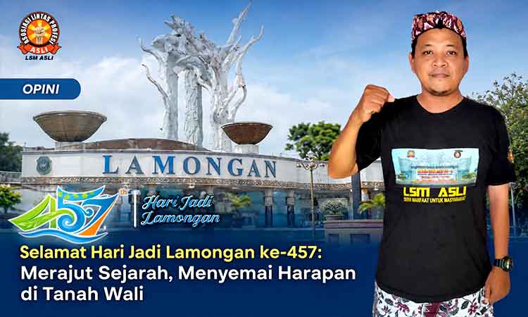 LSM ASLI Selamat Hari Jadi Lamongan ke