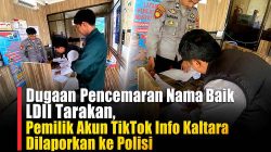 Dugaan Pencemaran Nama Baik LDII Tarakan, Pemilik Akun TikTok Info Kaltara Dilaporkan ke Polisi