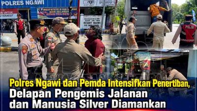 Polres Ngawi dan Pemda Intensifkan Penertiban, Delapan Pengemis Jalanan dan Manusia Silver Diamankan