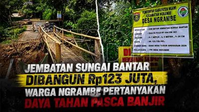 Pasca Banjir Sungai Bantar, Pembangunan Jembatan Beton Dana Desa Ngrambe Disorot