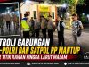 Patroli Gabungan TNI-Polri dan Satpol PP Mantup Sisir Titik Rawan hingga Larut Malam