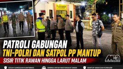 Patroli gabungan TNI POLRI di malam hari