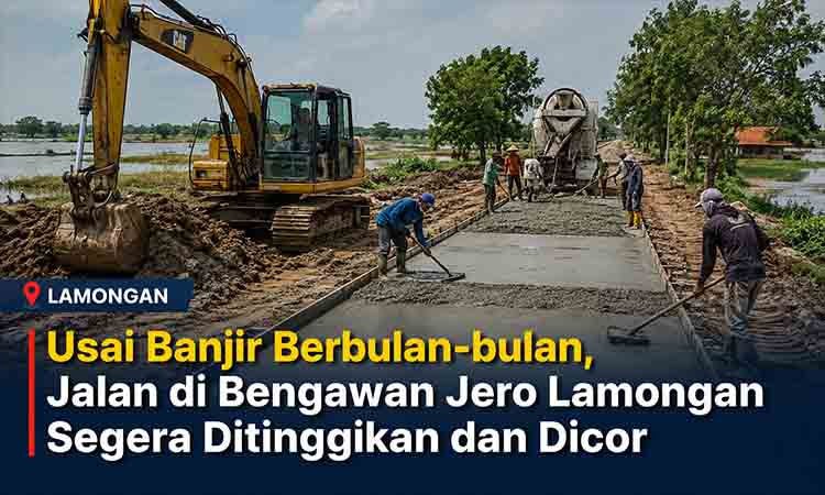 Pembangunan Jalan Pasca Banjir Lamongan