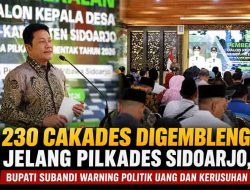 230 Cakades Digembleng Jelang Pilkades Sidoarjo, Bupati Subandi Warning Politik Uang dan Kerusuhan