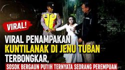 Viral Penampakan Kuntilanak di Jenu Tuban Terbongkar, Sosok Bergaun Putih Ternyata Seorang Perempuan