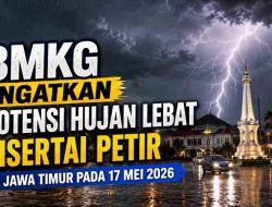 BMKG Ingatkan Potensi Hujan Lebat Disertai Petir di Jawa Timur pada 17 Mei 2026