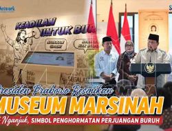 Presiden Prabowo Resmikan Museum Marsinah di Nganjuk, Simbol Penghormatan Perjuangan Buruh