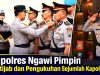 Kapolres Ngawi Pimpin Sertijab dan Pengukuhan Sejumlah Kapolsek