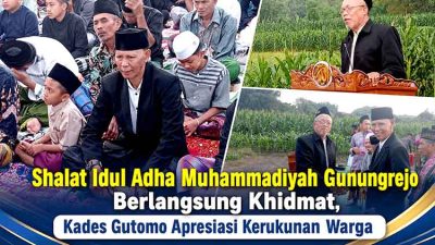 Shalat Idul Adha Muhammadiyah Gunungrejo Berlangsung Khidmat, Kades Gutomo Apresiasi Kerukunan Warga