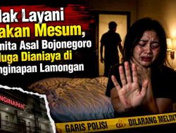 Tolak Ajakan Hubungan Badan, Wanita Asal Bojonegoro Diduga Dianiaya di Penginapan Lamongan